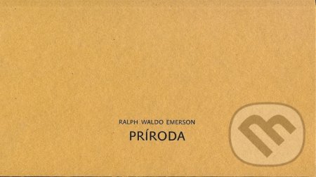 Kniha: Príroda (Ralph Waldo Emerson). SHA Societas Historiae Artium a Štiavnické vrchy, 2018 Kniha: Príroda (Ralph Waldo Emerson). SHA Societas Historiae Artium a Štiavnické vrchy, 2018