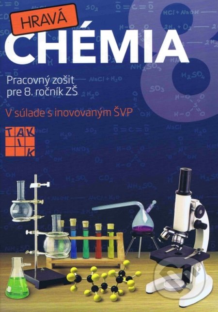 Kniha: Hravá chémia 8 - PZ (Taktik). Taktik, 2019 Kniha: Hravá chémia 8 - PZ (Taktik). Taktik, 2019
