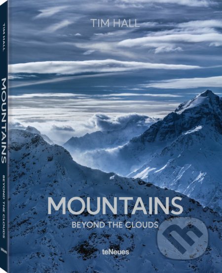 Kniha: Mountains (Tim Hall). Te Neues, 2019 Kniha: Mountains (Tim Hall). Te Neues, 2019