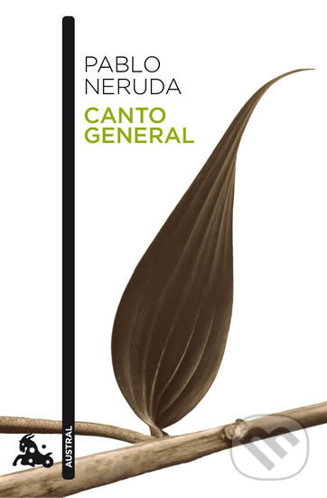 Kniha: Canto general (Pablo Neruda). Austral, 2010 Kniha: Canto general (Pablo Neruda). Austral, 2010