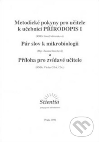 Kniha: Metodické pokyny pro učitele k učebnici Přírodopis II. (Scientia). Scientia, 2014 Kniha: Metodické pokyny pro učitele k učebnici Přírodopis II. (Scientia). Scientia, 2014