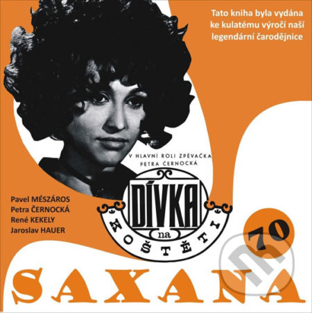 Kniha: Saxana 70 - Dívka na koštěti (Petra Černocká a Pavel Mészáros). AOS Publishing, 2019 Kniha: Saxana 70 - Dívka na koštěti (Petra Černocká a Pavel Mészáros). AOS Publishing, 2019