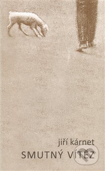 Kniha: Smutný vítěz (Jiří Kárnet). Pulchra, 2012 Kniha: Smutný vítěz (Jiří Kárnet). Pulchra, 2012