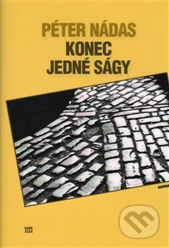 Kniha: Konec jedné ságy (Péter Nádas). Havran, 2014 Kniha: Konec jedné ságy (Péter Nádas). Havran, 2014