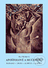 Kniha: Apoštolové a mučedníci (Rea Michalová). , 2006 Kniha: Apoštolové a mučedníci (Rea Michalová). , 2006