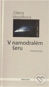 Kniha: V namodralém šeru (Zdena Mejzlíková). Prostor, 2011 Kniha: V namodralém šeru (Zdena Mejzlíková). Prostor, 2011