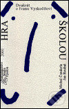 Kniha: Hra školou (Michal Čunderle). , 2001 Kniha: Hra školou (Michal Čunderle). , 2001