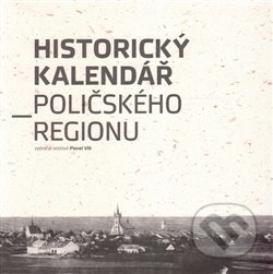Kniha: Historický kalendář Poličského regionu (Pavel Vlk). Městská knihovna Polička, 2016 Kniha: Historický kalendář Poličského regionu (Pavel Vlk). Městská knihovna Polička, 2016