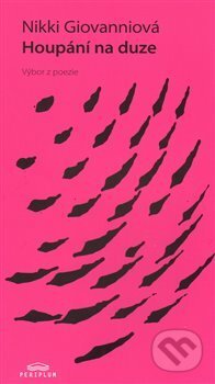Kniha: Houpání na duze (Nikki Giovanniová). Periplum, 2009 Kniha: Houpání na duze (Nikki Giovanniová). Periplum, 2009