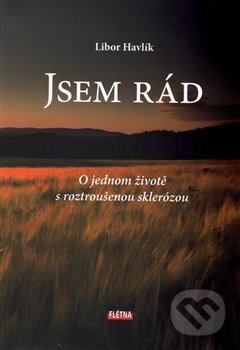 Kniha: Jsem rád (Libor Havlík). Boxtree, 2016 Kniha: Jsem rád (Libor Havlík). Boxtree, 2016