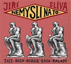 Hudební CD: Nemysli na to (Galén). Galén, 2016 Hudební CD: Nemysli na to (Galén). Galén, 2016