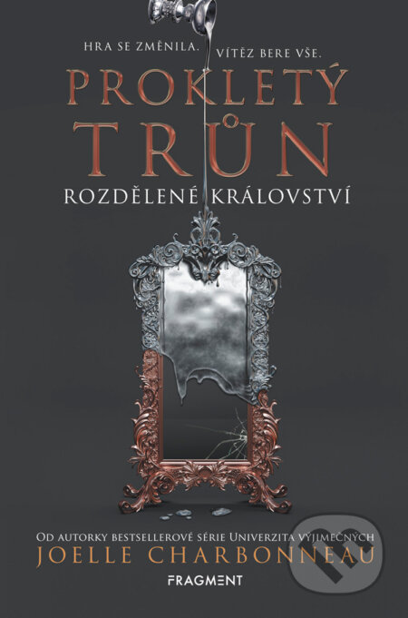 E-kniha: Prokletý trůn – Rozdělené království (Joelle Charbonneau). Nakladatelství Fragment, 2019 E-kniha: Prokletý trůn – Rozdělené království (Joelle Charbonneau). Nakladatelství Fragment, 2019
