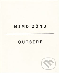 Kniha: Mimo zónu/Outside (Langhans). Langhans, 2009 Kniha: Mimo zónu/Outside (Langhans). Langhans, 2009