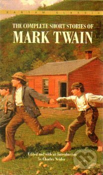 Kniha: The Complete Short Stories of Mark Twain (Mark Twain). , 2015 Kniha: The Complete Short Stories of Mark Twain (Mark Twain). , 2015