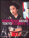 Kniha: Tokyo Flowers (Nobuyoshi Araki). Langhans, 2005 Kniha: Tokyo Flowers (Nobuyoshi Araki). Langhans, 2005