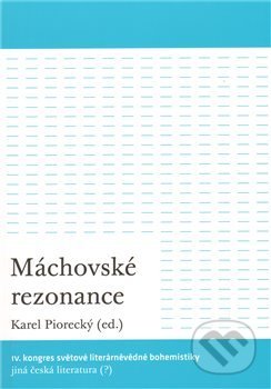 Máchovské rezonance - Karel Piorecký, Akropolis, 2011