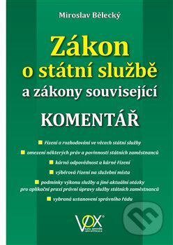 Kniha: Zákon o státní službě a zákony související (Miroslav Bělecký). VOX, 2015 Kniha: Zákon o státní službě a zákony související (Miroslav Bělecký). VOX, 2015