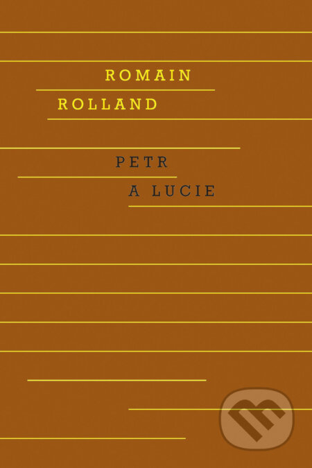 E-kniha: Petr a Lucie (Romain Rolland). Odeon, 2017 E-kniha: Petr a Lucie (Romain Rolland). Odeon, 2017