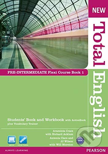 Kniha: New Total English: Pre-Intermediate - Flexi Coursebook 1 Pack (Araminta Crace). Pearson, 2011 Kniha: New Total English: Pre-Intermediate - Flexi Coursebook 1 Pack (Araminta Crace). Pearson, 2011