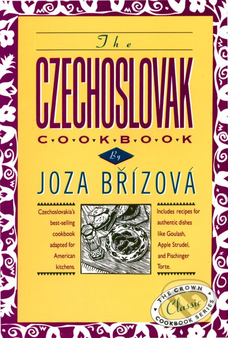 Kniha: Czechoslovak Cookbook (Joza Břízová). Folio, 1993 Kniha: Czechoslovak Cookbook (Joza Břízová). Folio, 1993