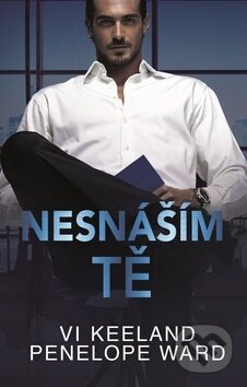 Kniha: Nesnáším tě (Penelope Ward a Vi Keeland). Baronet, 2019 Kniha: Nesnáším tě (Penelope Ward a Vi Keeland). Baronet, 2019