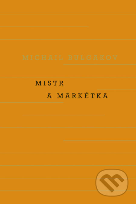 E-kniha: Mistr a Markétka (Odeon). Odeon, 2012 E-kniha: Mistr a Markétka (Odeon). Odeon, 2012
