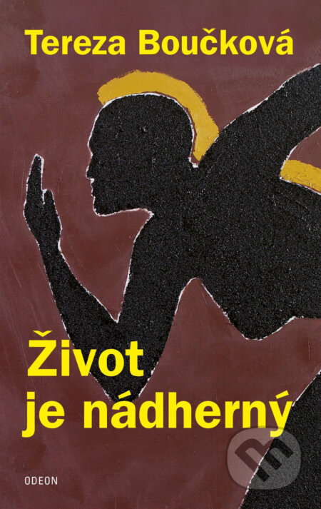 E-kniha: Život je nádherný (Tereza Boučková). Odeon, 2016 E-kniha: Život je nádherný (Tereza Boučková). Odeon, 2016