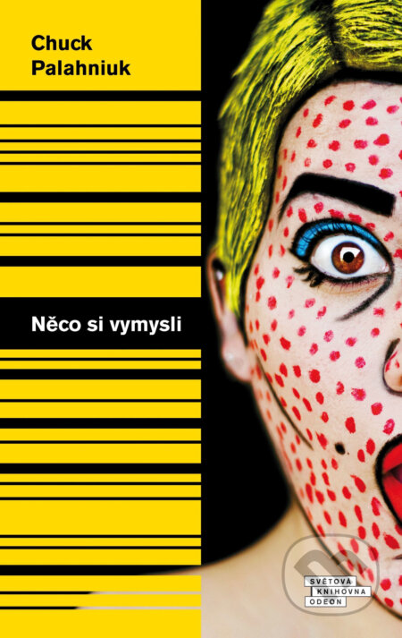 E-kniha: Něco si vymysli (Chuck Palahniuk). Odeon, 2017 E-kniha: Něco si vymysli (Chuck Palahniuk). Odeon, 2017