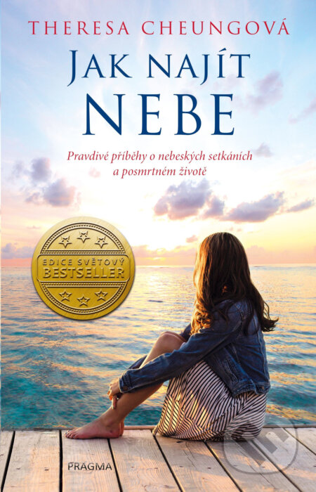 E-kniha: Jak najít nebe (Theresa Cheung). Pragma, 2017 E-kniha: Jak najít nebe (Theresa Cheung). Pragma, 2017