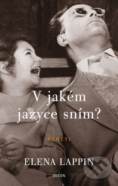 E-kniha: V jakém jazyce sním? (Elena Lappin). Odeon, 2018 E-kniha: V jakém jazyce sním? (Elena Lappin). Odeon, 2018