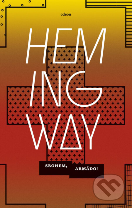 E-kniha: Sbohem, armádo! (Ernest Hemingway). Odeon, 2015 E-kniha: Sbohem, armádo! (Ernest Hemingway). Odeon, 2015