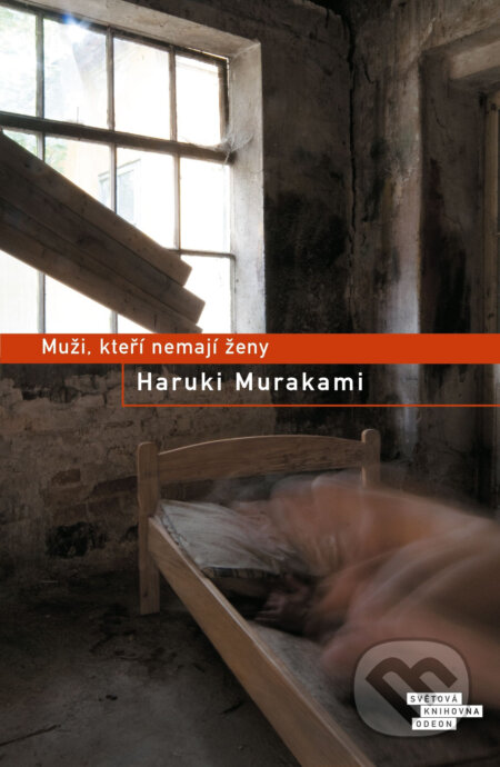 E-kniha: Muži, kteří nemají ženy (Haruki Murakami). Odeon, 2015 E-kniha: Muži, kteří nemají ženy (Haruki Murakami). Odeon, 2015