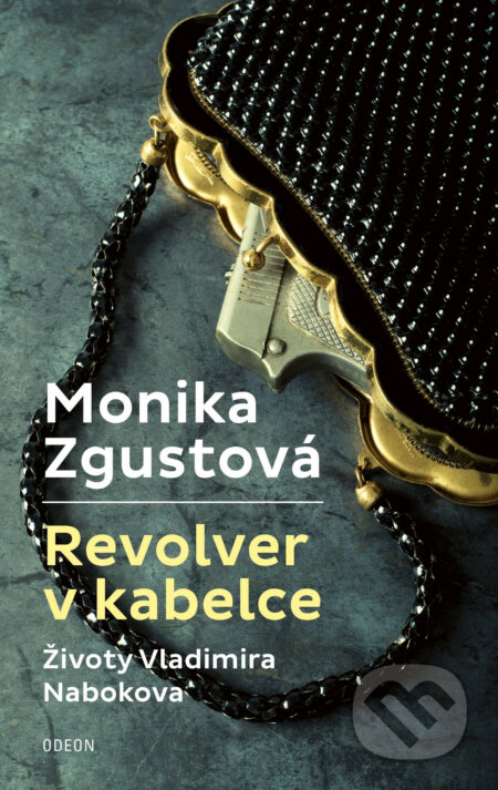 E-kniha: Revolver v kabelce (Monika Zgustová). Odeon, 2017 E-kniha: Revolver v kabelce (Monika Zgustová). Odeon, 2017