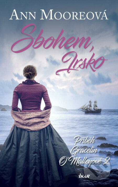 E-kniha: Sbohem, Irsko (Ann Moore). Ikar CZ, 2018 E-kniha: Sbohem, Irsko (Ann Moore). Ikar CZ, 2018