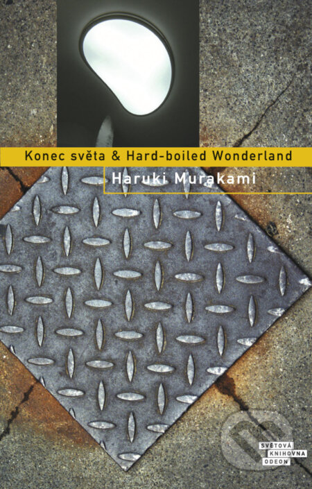 E-kniha: Konec světa & Hard-boiled Wonderland (Haruki Murakami). Odeon, 2017 E-kniha: Konec světa & Hard-boiled Wonderland (Haruki Murakami). Odeon, 2017