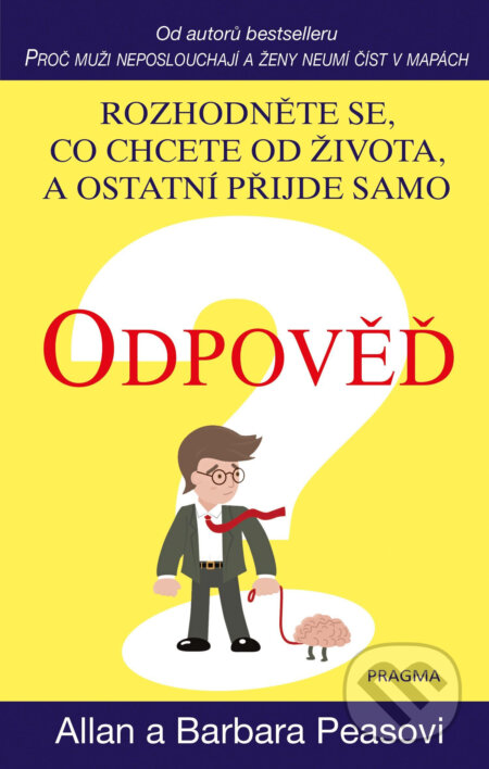E-kniha: Odpověď (Allan Pease a Barbara Pease). Pragma, 2017 E-kniha: Odpověď (Allan Pease a Barbara Pease). Pragma, 2017