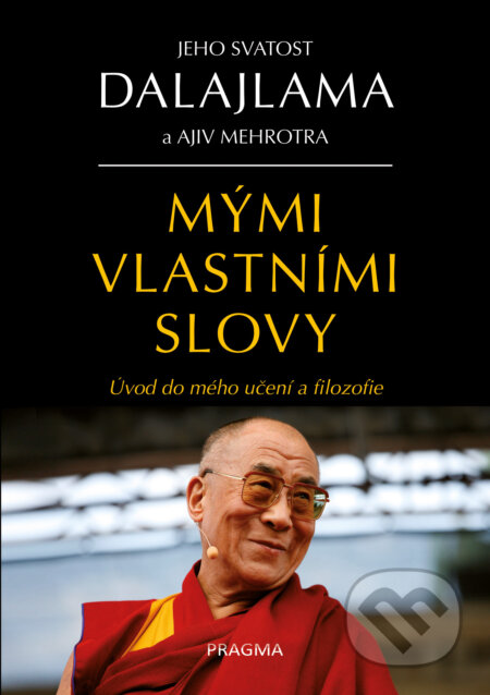E-kniha: Mými vlastními slovy (Dalajláma). Pragma, 2017 E-kniha: Mými vlastními slovy (Dalajláma). Pragma, 2017