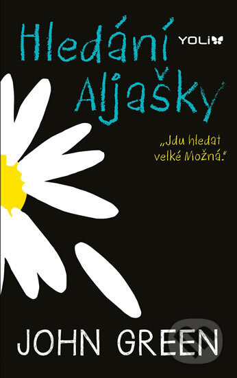 E-kniha: Hledání Aljašky (John Green). YOLi CZ, 2018 E-kniha: Hledání Aljašky (John Green). YOLi CZ, 2018