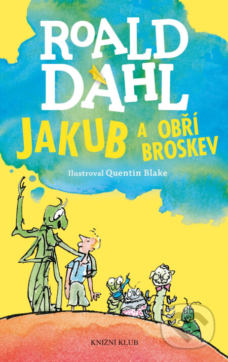 E-kniha: Jakub a obří broskev (Roald Dahl). Knižní klub, 2016 E-kniha: Jakub a obří broskev (Roald Dahl). Knižní klub, 2016