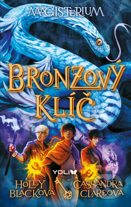 E-kniha: Magisterium 3: Bronzový klíč (Cassandra Clare a Holly Black). YOLi CZ, 2016 E-kniha: Magisterium 3: Bronzový klíč (Cassandra Clare a Holly Black). YOLi CZ, 2016
