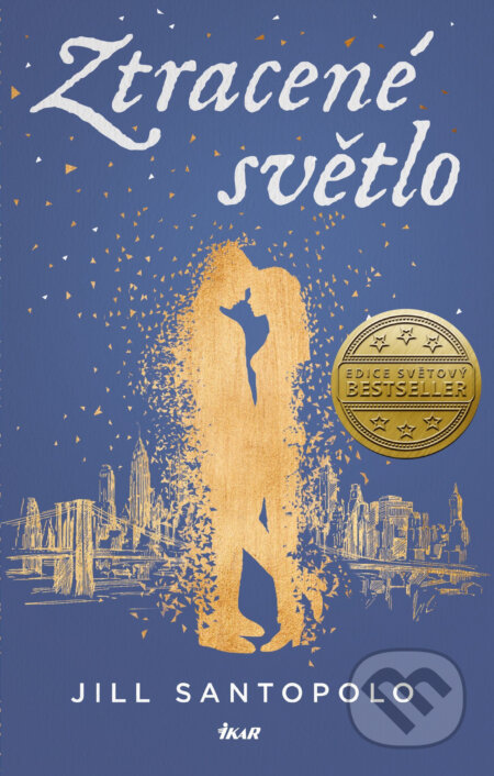 E-kniha: Ztracené světlo (Jill Santopolo). Ikar CZ, 2017 E-kniha: Ztracené světlo (Jill Santopolo). Ikar CZ, 2017