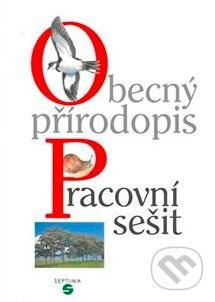 Kniha: Obecný přírodopis (Jana Skýbová). Septima Kniha: Obecný přírodopis (Jana Skýbová). Septima