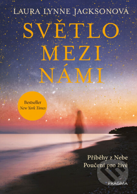 E-kniha: Světlo mezi námi (Laura Lynne Jackson). Pragma, 2019 E-kniha: Světlo mezi námi (Laura Lynne Jackson). Pragma, 2019
