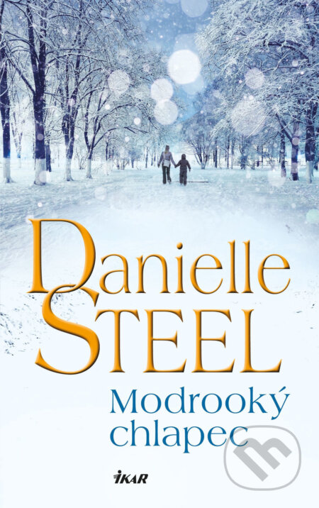 E-kniha: Modrooký chlapec (Danielle Steel). Ikar CZ, 2017 E-kniha: Modrooký chlapec (Danielle Steel). Ikar CZ, 2017