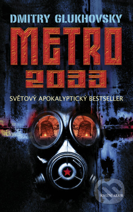 E-kniha: Metro 2033 (Dmitry Glukhovsky). Knižní klub, 2010 E-kniha: Metro 2033 (Dmitry Glukhovsky). Knižní klub, 2010