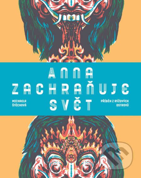 E-kniha: Anna zachraňuje svět (Michaela Štěchová). Ikar CZ, 2017 E-kniha: Anna zachraňuje svět (Michaela Štěchová). Ikar CZ, 2017