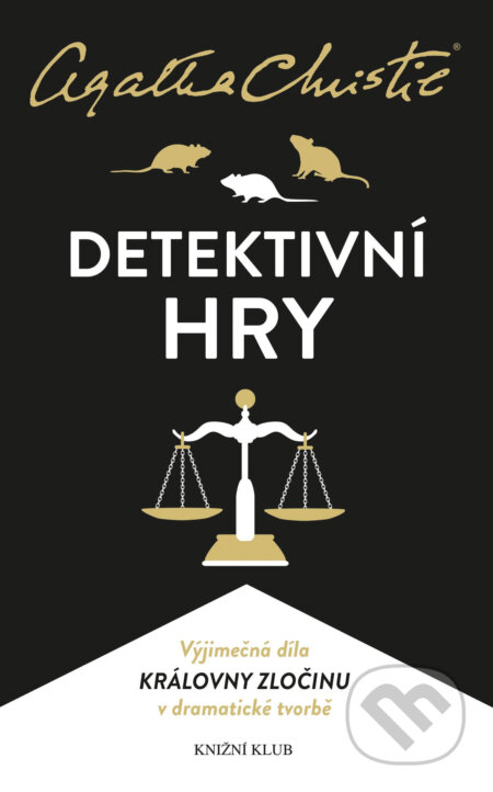 E-kniha: Detektivní hry (Past na myši, Pavučina, Svědkyně obžaloby) (Agatha Christie). Knižní klub, 2018 E-kniha: Detektivní hry (Past na myši, Pavučina, Svědkyně obžaloby) (Agatha Christie). Knižní klub, 2018