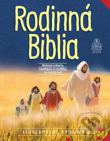 Kniha: Rodinná Biblia (ilustrované vydanie) (Sally Ann Wright). Spolok svätého Vojtecha, 2020 Kniha: Rodinná Biblia (ilustrované vydanie) (Sally Ann Wright). Spolok svätého Vojtecha, 2020