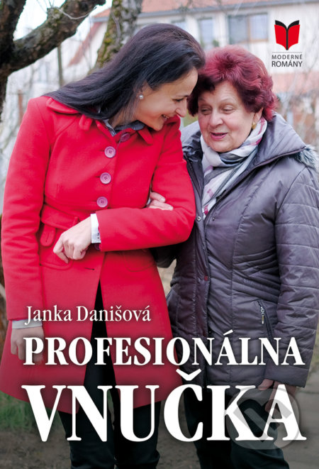 Kniha: Profesionálna vnučka (Janka Danišová). MERIDIANO-press, 2019 Kniha: Profesionálna vnučka (Janka Danišová). MERIDIANO-press, 2019