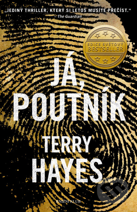E-kniha: Já, Poutník (Terry Hayes). Knižní klub, 2018 E-kniha: Já, Poutník (Terry Hayes). Knižní klub, 2018
